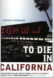 To Die in California (Newton Thornburg)