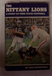 The Nittany Lions: A Story of Penn State Football (Ken Rappoport)