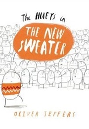 The Hueys in the New Sweater (Oliver Jeffers)