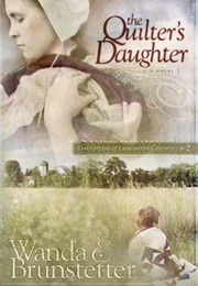 The Quilter&#39;s Daughter (Wanda E. Brunstetter)