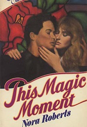 This Magic Moment (Nora Roberts)