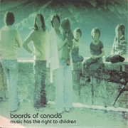 Boards of Canada ‎– Music Has the Right to Children (1998)