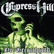 Dr. Greenthumb - Cypress Hill