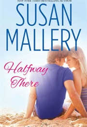 Halfway There (Susan Mallery)