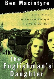 The Englishman&#39;s Daughter (Ben Macintyre)