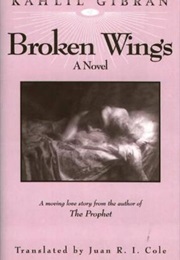 The Broken Wings (Gibran Khalil Gibran)