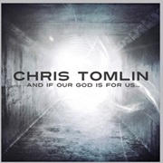 Chris Tomlin- I Will Follow