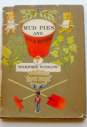 Mud Pies and Other Recipes (Marjorie Winslow)