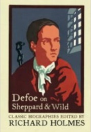 Defoe on Sheppard and Wild (Daniel Defoe)