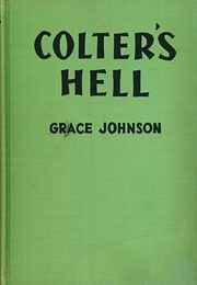 Colter&#39;s Hell (Grace Johnson)