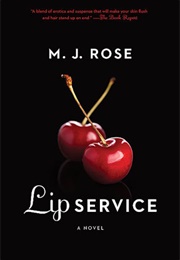 Lip Service (MJ Rose)