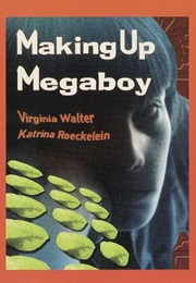 Making Up Megaboy (Virginia Walters)