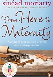 From Here to Maternity (Sinead Moriarty)