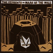 The Residents - Mark of the Mole