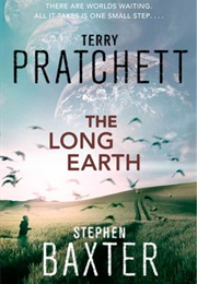 The Long Earth (Terry Pratchett &amp; Stephen Baxter)