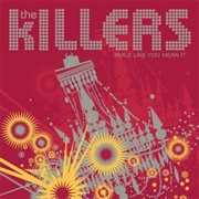 Smile Like You Mean It - The Killers