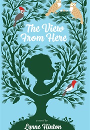 The View From Here (Lynne Hinton)