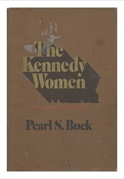 The Kennedy Women (Pearl S. Buck)