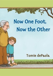 Now One Foot, Now the Other (Tomie Depaola)