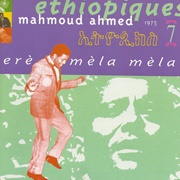 Mahmoud Ahmed – Éthiopiques, Vol. 7: Erè Mèla Mèla