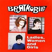 Bratmobile - Ladies, Women and Girls