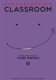 Assassination Classroom Vol. 15 (Yusei Matsui)