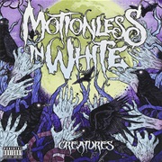 Creatures - Motionless in White