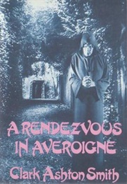 A Rendezvous in Averoigne (Clark Ashton Smith)