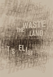 The Wasteland (T.S. Eliot)