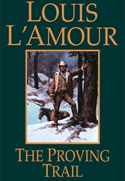 The Proving Trail (Louis L&#39;amour)