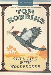 Still Life With Woodpecker (Tom Robbins)