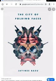 The City  of Folding Faces (Jailed Basu)