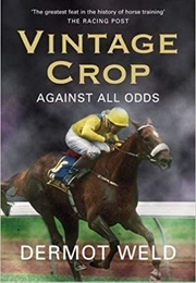 Vintage Crop: Against All Odds (Dermot Weld)