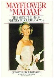 Mayflower Madam: The Secret Life of Sydney Biddle Barrows (Sydney Biddle Barrows, William Novak)