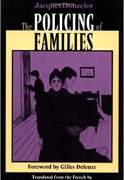 The Policing of Families (Jacques Donzelot)