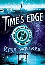 Time&#39;s Edge (The Chronos Files, #2) (Rysa Walker)