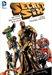 Secret Six (Vol. 2 #1-6; Vol. 3 1-316) (Gail Simone and Others)