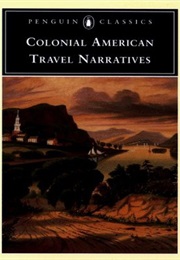 Colonial American Travel Narratives (Various)