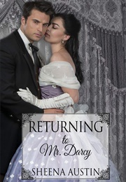 Returning to Mr. Darcy (Sheena Austin)