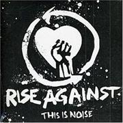 Rise Against - This Is Noise