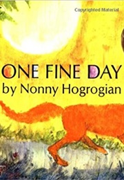 One Fine Day (Nanny Hogrogian)