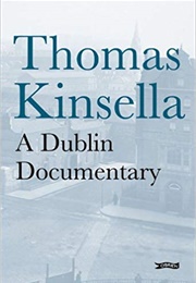 A Dublin Documentary (Thomas Kinsella)