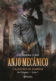 Anjo Mecânico (Cassandra Clare)