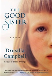 The Good Sister (Drusilla Campbell)