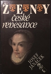 Ženy České Renesance (Josef Janáček)