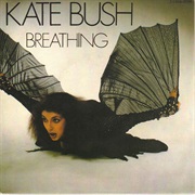 Breathing - Kate Bush