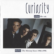 Curiosity Killed the Cat the Mercury Years