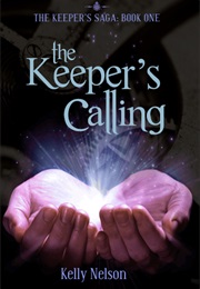 The Keepers Calling (Kelly Nelson)