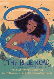 The Blue Road (Wayde Compton)