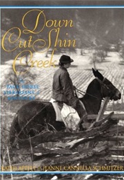 Down Cut Shin Creek: The Pack Horse Librarians of Kentucky (Kathi Appelt)